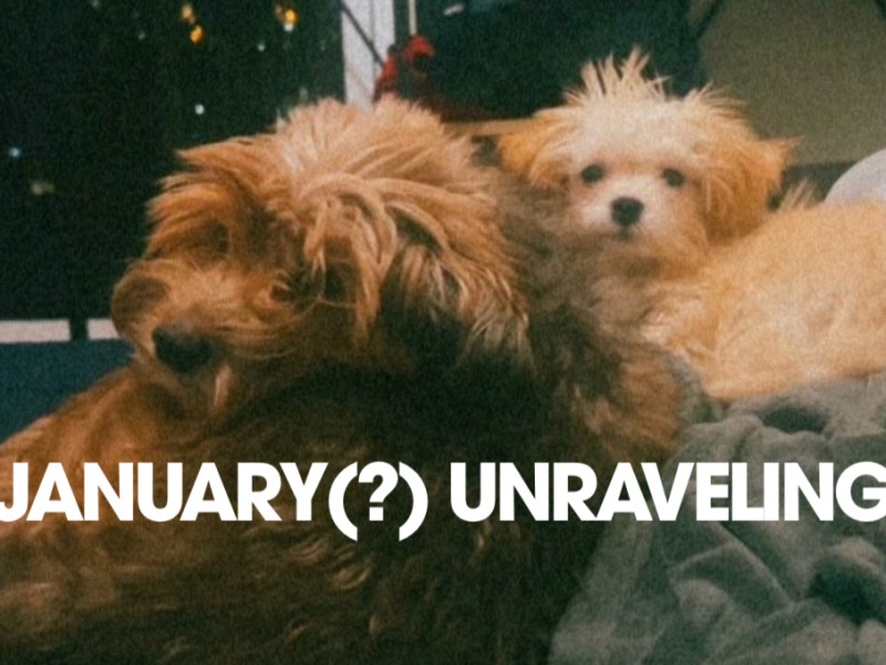 January(?) unraveling